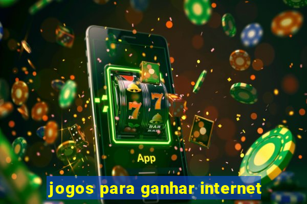 jogos para ganhar internet